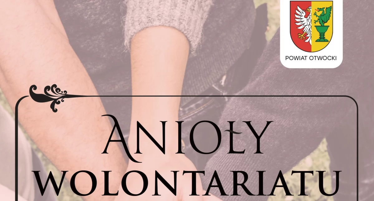 Konkurs, Zgłoś wolontariusza powiatowej nagrody! Konkurs Anioły Wolontariatu Powiatu Otwockiego - zdjęcie, fotografia