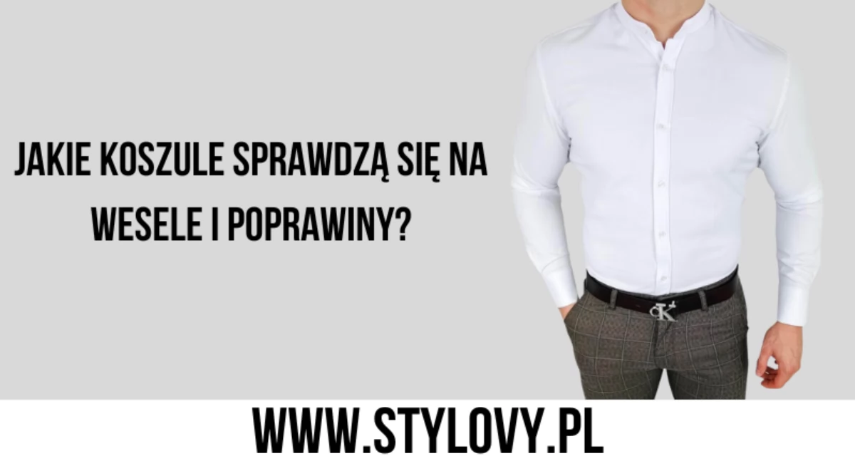 Artykuł Partnerski, Jakie koszule sprawdzą wesele poprawiny - zdjęcie, fotografia