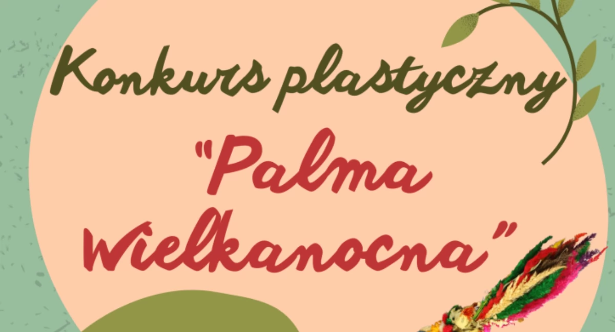Konkurs, Konkurs plastyczny Palma Wielkanocna - zdjęcie, fotografia