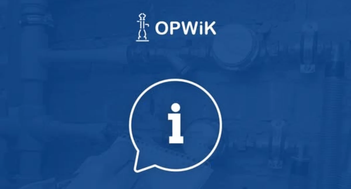 Komunikat, Bonus OPWiK! Sprawdź przedsiębiorstwo odniosło awarii! - zdjęcie, fotografia