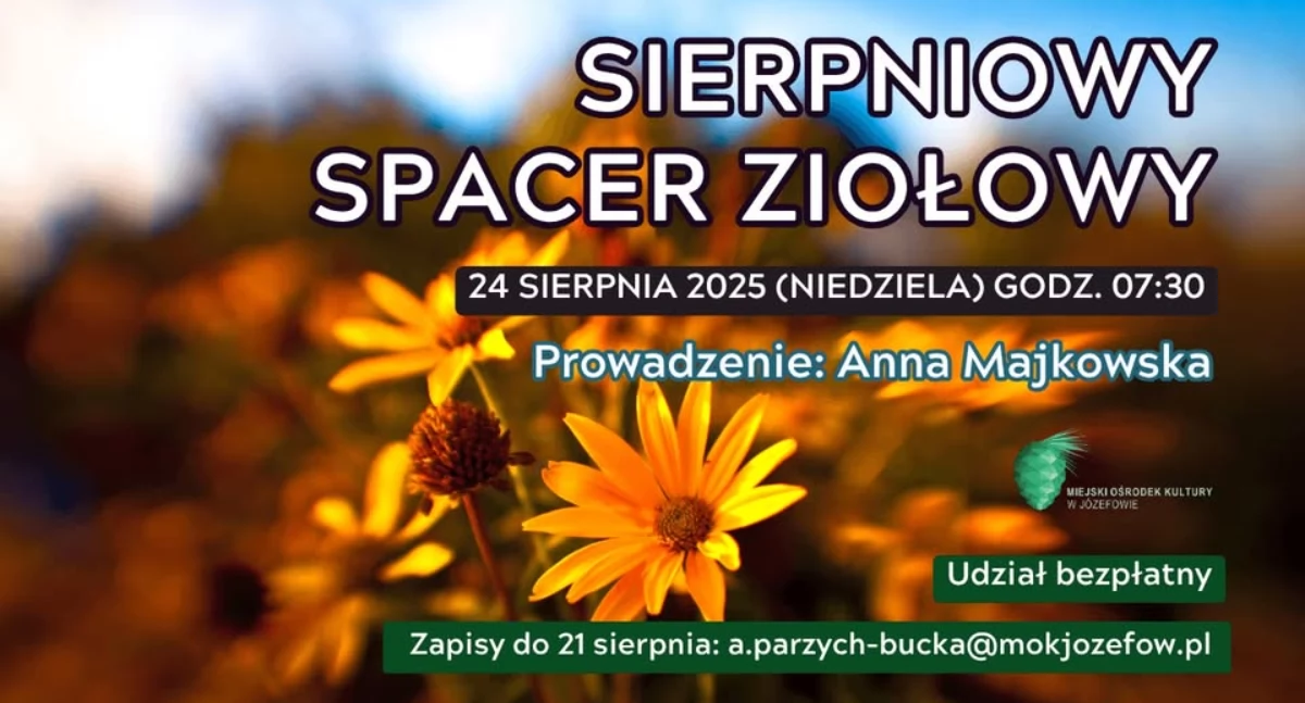 Imprezy - wydarzenia, Sierpniowy spacer ziołowy odkryj roślin Józefów - zdjęcie, fotografia