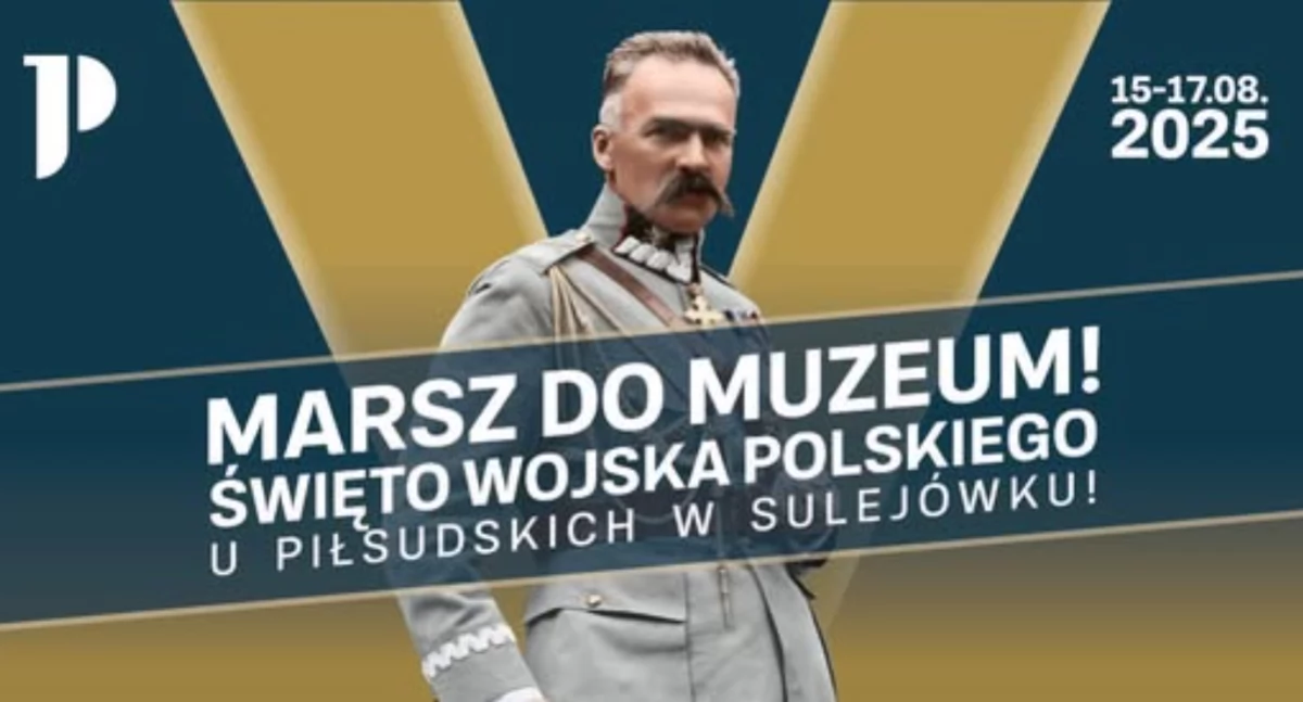 Historia, Święto Wojska Polskiego lecie Muzeum Piłsudskiego Sulejówku  Trzy pełne atrakcji! - zdjęcie, fotografia