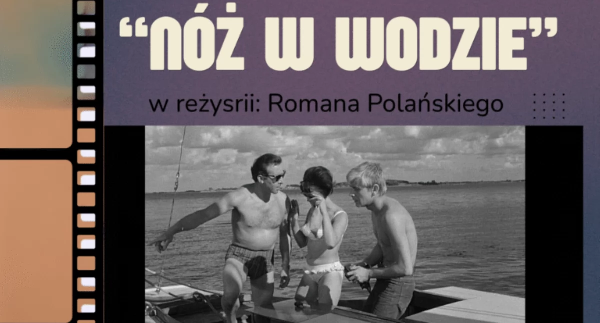 Imprezy - wydarzenia, Nóż wodzie dyskusyjny filmowy Kołbieli - zdjęcie, fotografia
