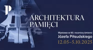 Nowa wystawa w Muzeum Józefa Piłsudskiego Sulejówku: „Architektura pamięci” na 90. rocznicę śmierci Marszałka