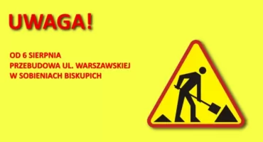 Przebudowa ul. Warszawskiej w Sobieniach Biskupich – utrudnienia w ruchu