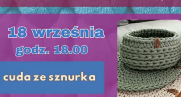 „Cuda ze sznurka” - warsztaty w Kołbieli