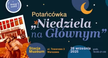 Potańcówka w rytmie retro, czyli „Niedziela na Głównym” w Stacji Muzeum