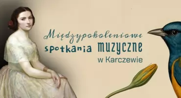 Zofia z Szymanowskich Lenartowicz w Otwocku Wielkim – koncert, wykład i warsztaty w ramach Międzypokoleniowych Spotkań Muzycznych