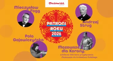 Patroni Mazowsza na 2026 rok. Wybitne postacie i 500 lat historii regionu