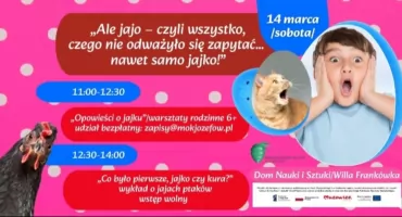 Jajko mądrzejsze od kury? Sprawdźcie to w Józefowie! 