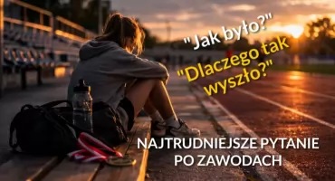 Najtrudniejsze pytanie po zawodach