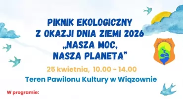 Piknik z okazji Dnia Ziemi w Wiązownie. Ekologiczne atrakcje dla całych rodzin już 25 kwietnia