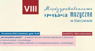 Międzypokoleniowe spotkania muzyczne w Karczewie – rusza VIII edycja koncertów