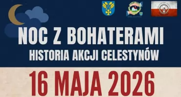 Noc z bohaterami w Celestynowie. Piknik historyczny i żywa lekcja patriotyzmu