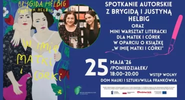 Matki i córki: O trudnej miłości, emocjach i sile pisania w Willi Frankówce