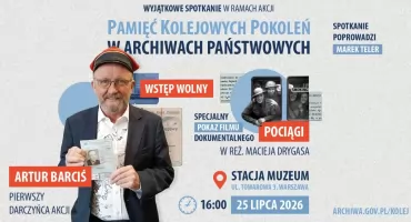 Podróż przez pamięć kolejowych pokoleń: Artur Barciś i film „Pociągi”
