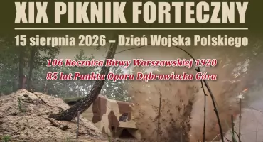 XIX Piknik Forteczny na Dąbrowieckiej Górze. Historia, militaria i wielka inscenizacja szturmu