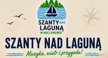 „Szanty nad Laguną” w Malcanowie