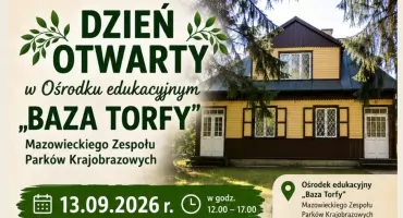 Dzień Otwarty w Bazie Torfy. Rodzinna niedziela wśród przyrody Mazowieckiego Parku Krajobrazowego