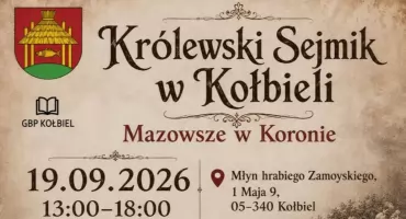 Odkryj sekrety XVI-wiecznego Mazowsza w Kołbieli - piknik edukacyjno-historyczny