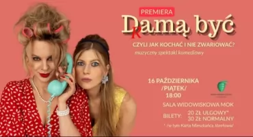 Dramą być, czyli jak nas kochać i nie zwariować – muzyczna komedia w stylu retro w Józefowie